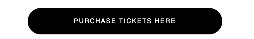 PURCHASE TICKETS HERE